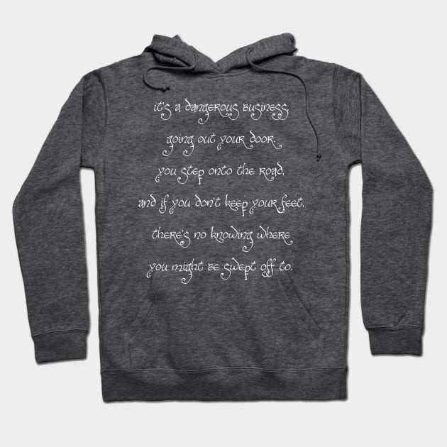 It's A Dangerous Business - White Lettering Hoodie by The Great Stories